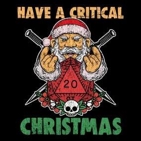 Have A Critical Christmas - T-shirt