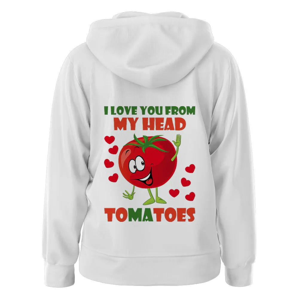 I Love You From My Head Tomatoes